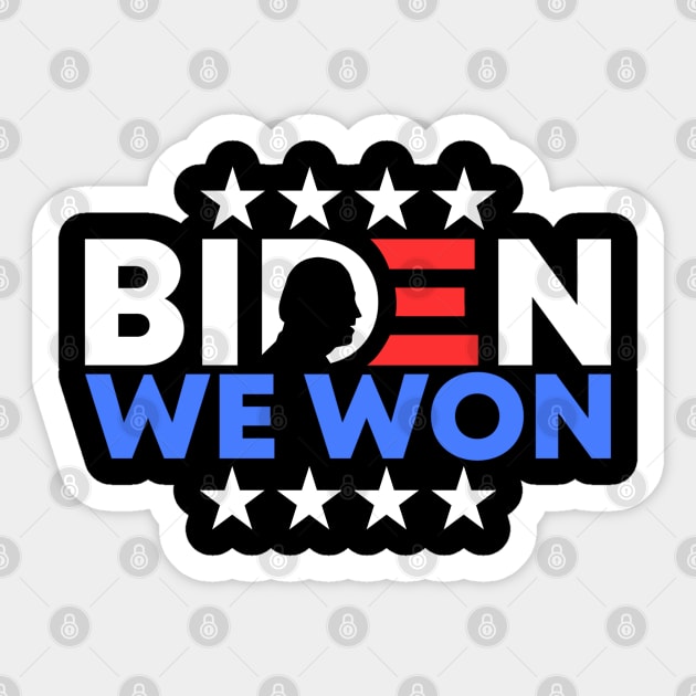 Joe Biden We Won US Presidential Election 2020 Supporters Sticker by acatalepsys 